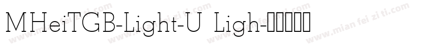 MHeiTGB-Light-U Ligh字体转换